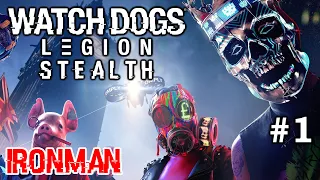 FIRST TWO HOURS – WATCH DOGS LEGION Stealth Ironman Gameplay Part 1 (Hard Walkthrough)