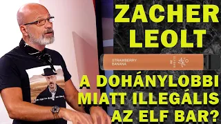 (ELF BAR) ZACHER GÁBOR: A KORMÁNY MEGÁLLAPODOTT A DOHÁNYGYÁRAKKAL