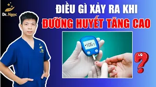 Điều Gì Xảy Ra Khi Đường Huyết Tăng Cao Mà Không Điều Trị