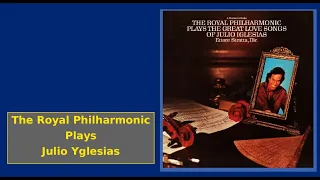 The Royal Philharmonic Plays The Great Love Songs  Of Julio Iglesias - Dir. Ettore Stratta - LP