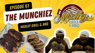 The Munchiez Ep 61 - Medley Grill & BBQ *FOOD REVIEW