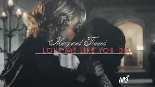 mary and francis love me like you do [+200]