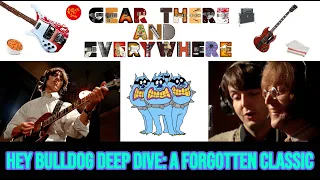 Hey Bulldog: A Forgotten Classic - Gear, There and Everywhere EP17