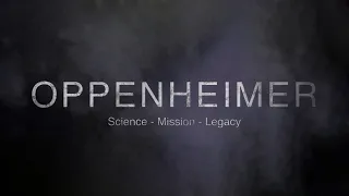 J. Robert Oppenheimer: Science (Part 1)