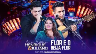 dvd Henrique e Juliano - Flor E O Beija-Flor part. Marília Mendonça