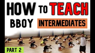 HOW TO TEACH BBOY INTERMEDIATE BBOY CLASSES - BY SAMBO - GUIDE FOR COACHES (#30)