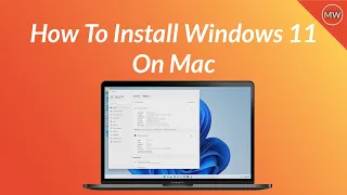 How to Install Windows 11 on Mac Without Boot Camp | Step By Step Guide | No Virtualization Required