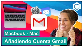 MacBook | Mac | ¿Cómo añadir Gmail a tus correos?