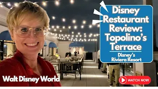 Disney Restaurant Review: Topolino's Terrace at Riviera Resort! | Walt Disney World | Deni Sunderly