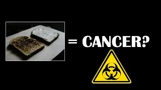 Does Burnt Food give you Cancer?