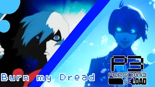 Persona 3 Reload Opening but with Burn My Dread instead  [CLEAN CLEANEST CLEAN VERSION]