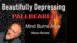 Pallbearer - Minds Burns Alive (Album Review)