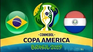 [LIVE STREAM] BRAZIL VS PARAGUAY | COPA AMERICA BRASIL 2019 | FULL MATCH HD 28/06/2019