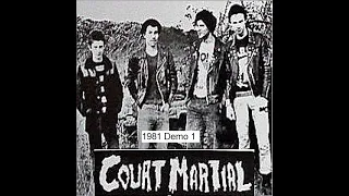 COURT MARTIAL : 1981 Demo 1 : UK Punk Demos