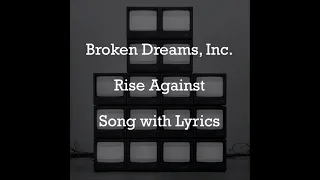 [HD] [Lyrics] Rise Against - Broken Dreams, Inc.