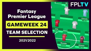 FPL Team Selection | GAMEWEEK 24 | Fantasy Premier League | 21/22