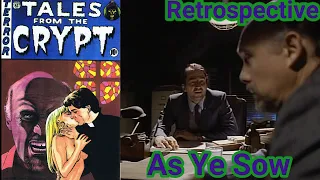 As Ye Sow - Tales from the Crypt Retrospective