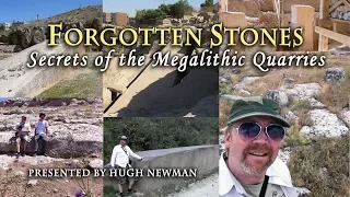 Hugh Newman: Forgotten Stones - Secrets of the Megalithic Quarries FULL LECTURE