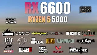 RX 6600 + Ryzen 5 5600 : Test in 18 Games in 2024
