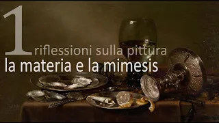 La materia e la mimesis. Riflessioni sulla pittura, lezione n°1.