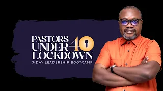 Pastors Under 40 Summit  - Day 1 Morning session with Bishop Gideon Titi-Ofei