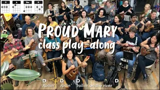 Proud Mary // Cynthia Lin Ukulele Class Play-Along