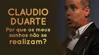 Cláudio Duarte - Por que os meus sonhos não se realizam? | Palavras de Fé