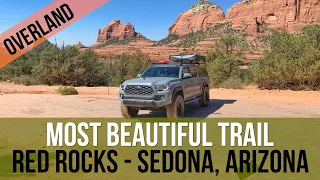 OVERLANDING THE ABSOLUTE MOST BEAUTIFUL TRAIL IN SEDONA, ARIZONA - Schnebly Hill Off-Road Trail