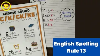 English Spelling Rule 13 || Using C , K, CK , KE Sound end of spellings