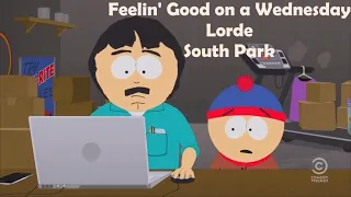 South Park - Feeling Good On a Wednesday