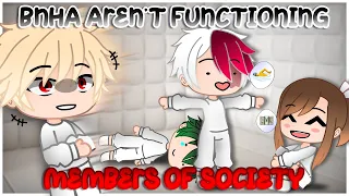 BNHA aren’t functioning members of society || MHA || reaction au adventures