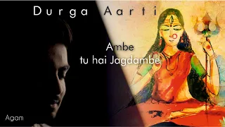 Ambe Tu Hai Jagdambe | Durga Aarti | Agam | Soothing Version | Meditation Bhajan | Navratri 2022