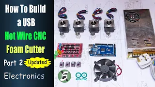 How to Build a USB Hot Wire CNC Foam Cutter - Part 2 Electronics - Updated