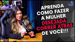 APRENDA A FAZER A MULHER DESEJADA CORRER ATRÁS DE VOCÊ | MARI VABO - Cortes do Bora Podcast