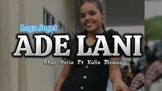 Lagu Joget | ADE LANI | REMIX Kalis Meman Ft Rhyo Herin