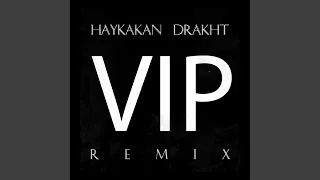 Haykakan VIP Drakht (Remix)