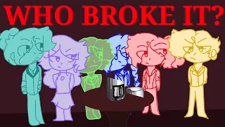 Who broke it? | OC animation