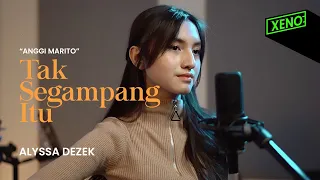 Alyssa Dezek - Tak Segampang Itu (Anggi Marito) | #AlyssaCovers