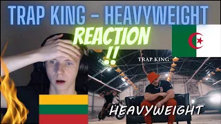 TRAP KING - HEAVYWEIGHT | REACTION VIDEO!!! | European Reaction | OLD SCHOOL! | Boom BAP |