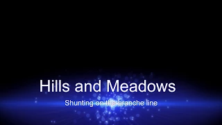 Hills and Meadows Automated shunting update 13-08-2017