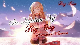 Sa Ngalan ng Pagibig - December Avenue[AMV]