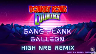 Gang-Plank Galleon (80s High NRG Arrangement/Remix) - Donkey Kong Country