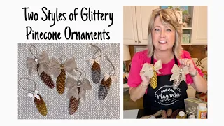Two Styles of Glittery Pinecone Ornaments