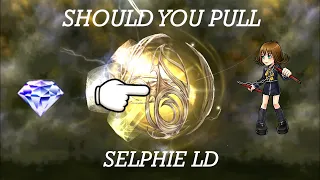 [DFFOO] Selphie LD | Should You Pull?