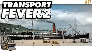Now THAT is a port | Transport Fever 2 gameplay #17