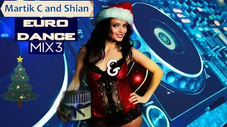 Martik C and Shian - Mix 3 Eurodance 🎶⛄🎄