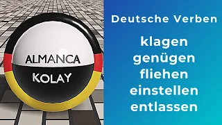 Deutsche Verben | klagen - genügen - fliehen - einstellen - entlassen