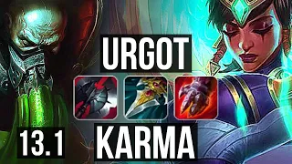 URGOT vs KARMA (TOP) | Quadra, Rank 6 Urgot, 500+ games, Dominating | EUW Grandmaster | 13.1