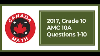 2017, Grade 10, AMC 10A | Questions 1-10