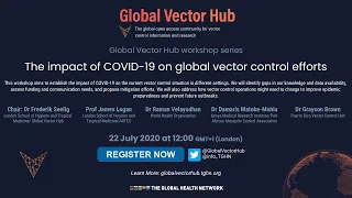 Global Vector Hub - The impact of COVID-19 on global vector control efforts